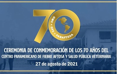 70° ANIVERSARIO DE PANAFTOSA