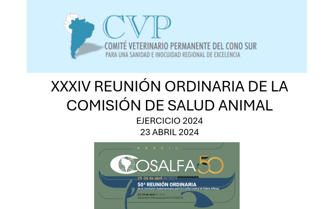 XXXIV REUNIÓN DE LA COMISIÓN DE SALUD ANIMAL DEL CVP