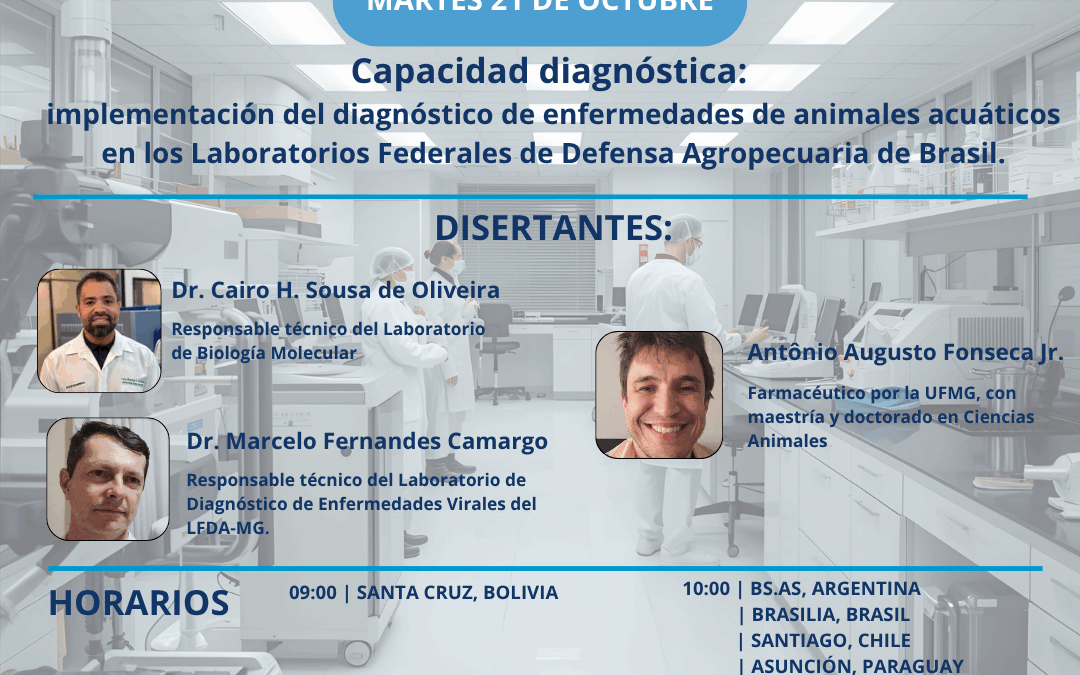 SEMINARIO CVP: Capacidad diagnóstica: implementación del diagnóstico de enfermedades de animales acuáticos en los Lab. Federales de Brasil «.
